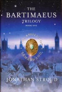 The Bartimaeus Trilogy, Book One: Amulet of Samarkand