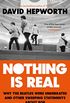 Nothing is Real: The Beatles Were Underrated And Other Sweeping Statements About Pop (English Edition)