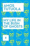 My Life in the Bush of Ghosts (English Edition)