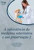 A subsistncia da medicina veterinria e sua preservao 2