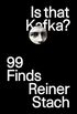 Is that Kafka?: 99 Finds (English Edition)