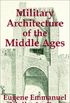 Military Architecture of the Middle Ages