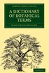 A Dictionary of Botanical Terms