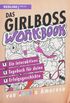 Das Girlboss Workbook: Eine interaktive Tagebuch fr deine  Erfolgsgeschichte