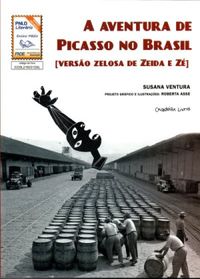 A aventura de Picasso no Brasil [verso zelosa de Zeida e Z]