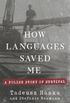 How Languages Saved Me