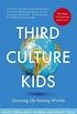 Third Culture Kids: The Experience of Growing Up Among Worlds: The original, classic book on TCKs