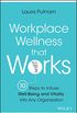 Workplace Wellness that Works: 10 Steps to Infuse Well-Being and Vitality into Any Organization (English Edition)