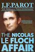 The Nicolas Le Floch Affair: Nicolas Le Floch Investigation #4 (A Nicolas Le Floch Investigation) (English Edition)