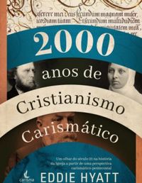 2000 anos de cristianismo carismtico