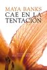 Cae en la tentacin (Triloga Rendicin n 2) (Spanish Edition)