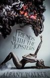 Friends With The Monsters