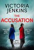 The Accusation: An addictive psychological thriller with a jaw-dropping twist (English Edition)