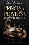Princesa Perversa (Encanto Egpcio #3)