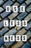 Uselessness: A Novel (English Edition)