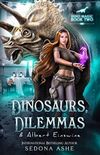 Dinosaurs, Dilemmas & Albert Einswine