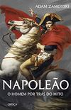 Napoleo: O homem por trs do mito