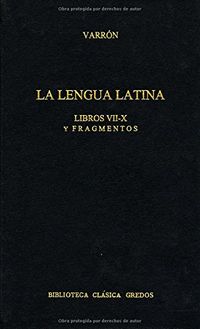 La lengua latina / The Latin Language: Libros Vii-x Y Fragmentos: 252