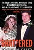 Shattered: The True Story of a Mother