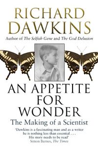 An Appetite For Wonder: The Making of a Scientist (English Edition)