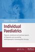 Individual Paediatrics: Physical, emotional and spiritual aspects of diagnosis and counselling - Anthroposophic-homoeopathic therapy
