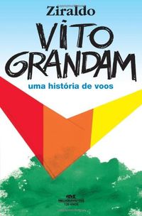 Vito Grandam: Uma Histria de Voos