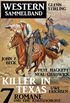 Killer in Texas: Western Sammelband 7 Romane und eine Kurzgeschichte (German Edition)