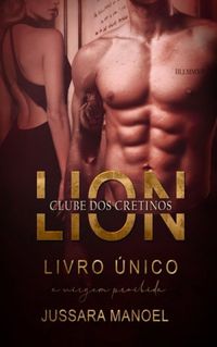 Lion Srie Clube dos Cretinos Livro 4