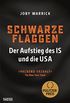 Schwarze Flaggen: Der Aufstieg des IS und die USA (German Edition)
