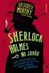 Sherlock Holmes no Japo: 1893, aventuras dos anos perdidos no detetive mais famoso da histria