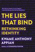 The Lies that Bind: Rethinking Identity (English Edition)