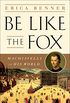 Be Like the Fox: Machiavelli In His World (English Edition)