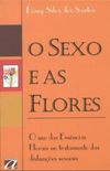 O Sexo e as Flores