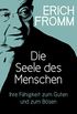Die Seele des Menschen. Ihre Fhigkeit zum Guten und zum Bsen: The Heart of Man. Its Genius for Good and Evil (German Edition)