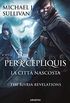 Percepliquis - La citt nascosta: The Riyria revelations (Italian Edition)