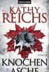 Knochen zu Asche: Roman (Die Tempe-Brennan-Romane 10) (German Edition)