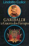 Garibaldi e a Guerra dos Farrapos