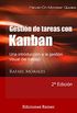 Gestin de Tareas con Kanban: Introduccin a la gestin visual del trabajo (Spanish Edition)