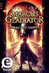 Marcus Gladiator - Straenkmpfer (Band 2) (German Edition)