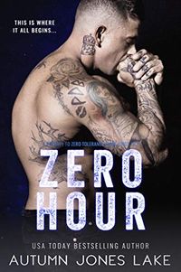 Zero Hour: A Prequel to Zero Tolerance: Lost Kings MC #11.5 (English Edition)