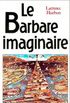Le Barbare imaginaire