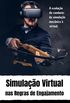 Simulao Virtual: nas regras de engajamento