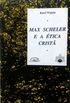 Max Scheler e a tica crist