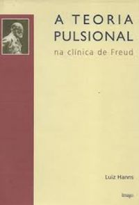 A teoria pulsional na clnica de Freud