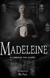 Madeleine: O labirinto das Iluses