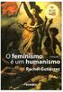 O feminismo  um humanismo