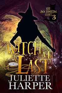 Witch at Last: The Jinx Hamilton Series - Book 3 (English Edition)