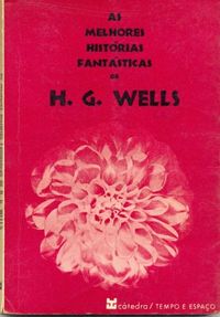 As Melhores Histrias Fantsticas de H. G. Wells
