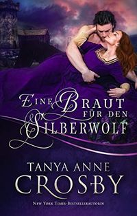 Eine Braut fr den Silberwolf: Mittelalterliche Liebesgeschichten (Die mittelalterlichen Helden) (German Edition)