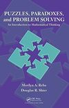 Puzzles, Paradoxes, and Problem Solving: An Introduction to Mathematical Thinking (English Edition)